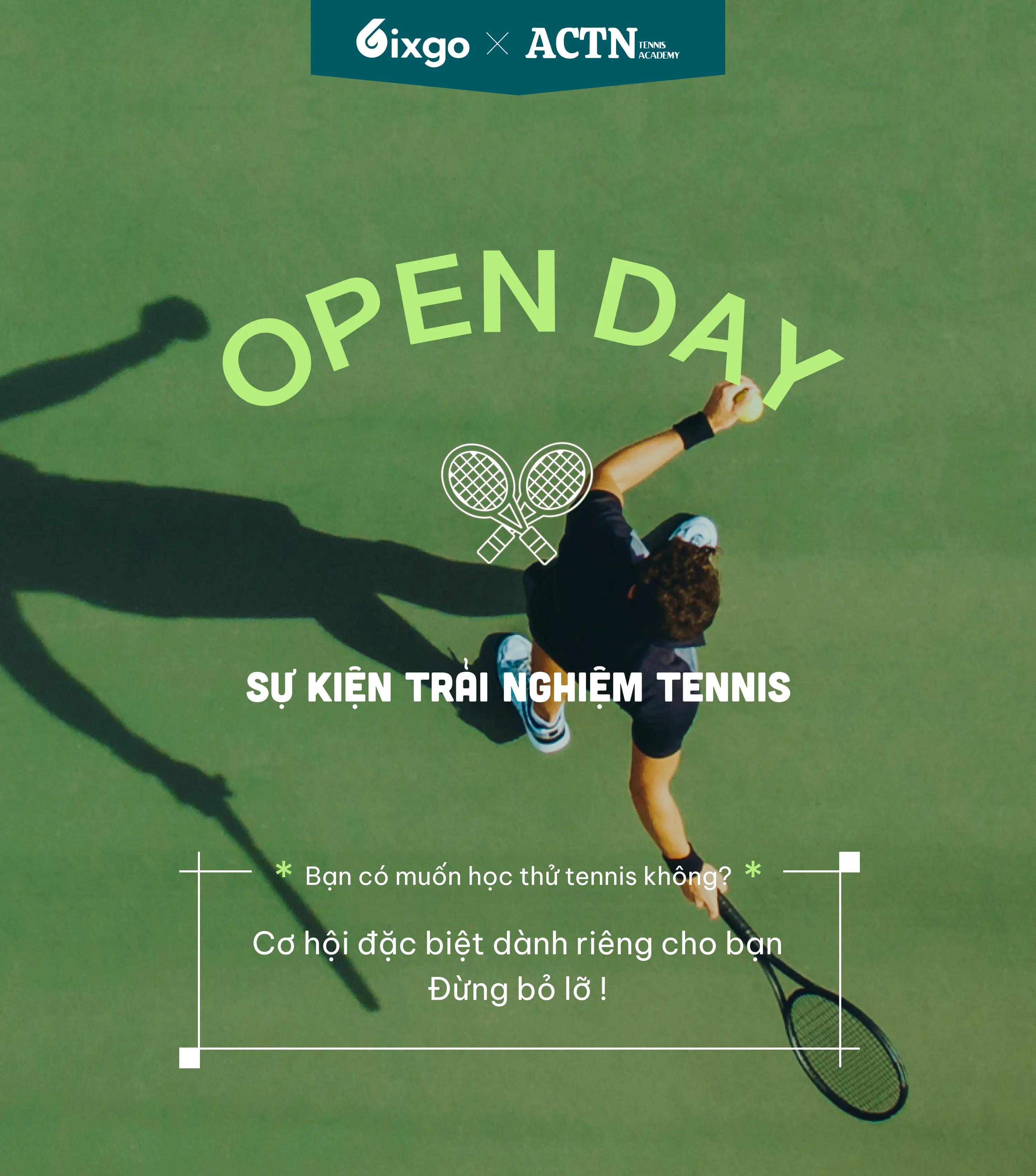 Sự kiện trải nghiệm Tennis - 6ixgo x ACTN Tennis Academy